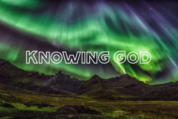 The Importance of Knowing God, part 1 Image